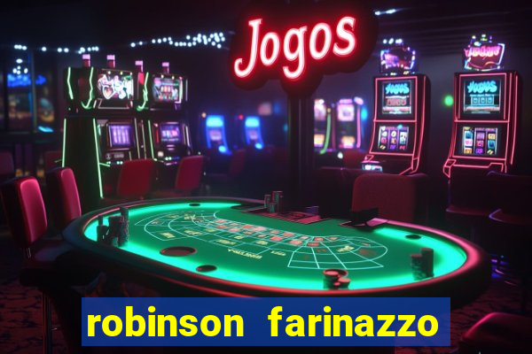 robinson farinazzo biografia wikipedia